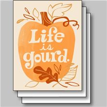 LIFE IS GOURD