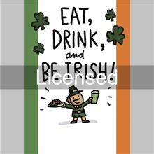 EAT DRINK BE IRISH