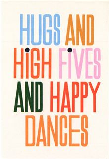 HUGS AND HIGH FIVES