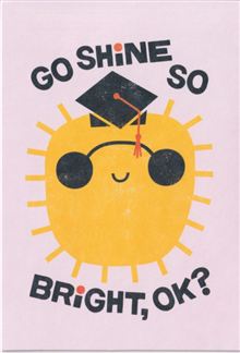GO SHINE SO BRIGHT SUN