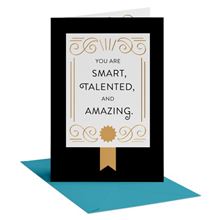 YOU ARE SMART TALENTED AMAZING